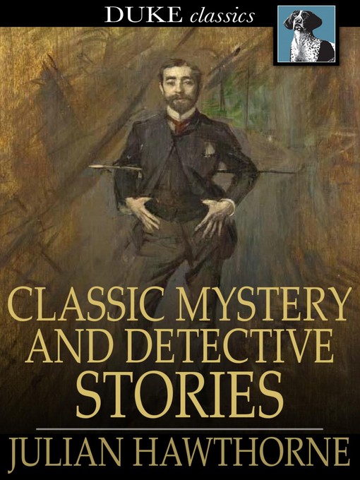 Title details for Classic English Mystery and Detective Stories by Julian Hawthorne - Wait list